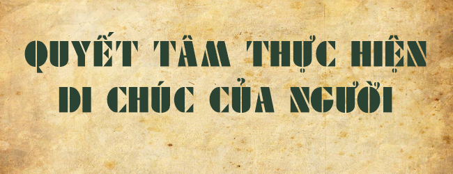 Di chúc Bác Hồ: Cho hôm nay và cho mai sau
