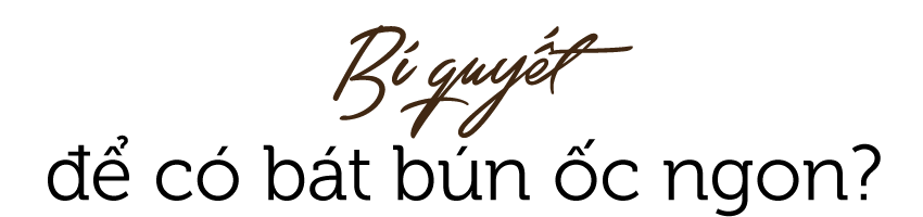 Bún ốc cổ truyền: Món ngon dân dã mà tinh tế của người Hà Nội