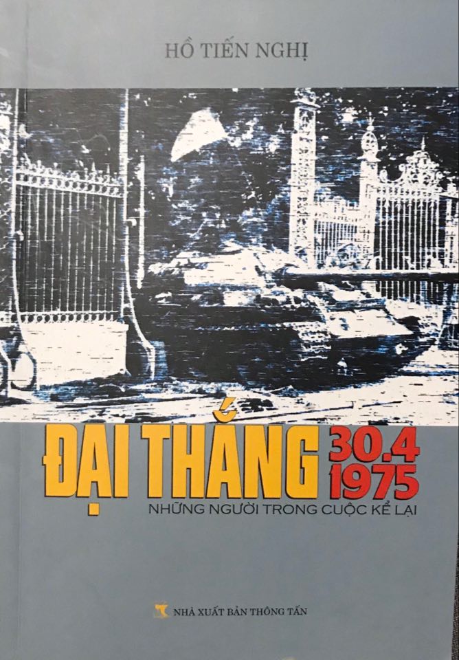 Đại thắng 30.4.1975 - Những người trong cuộc kể lại