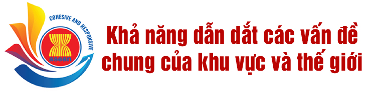 25 năm Việt Nam - ASEAN: Quyết sách chiến lược nâng tầm vị thế