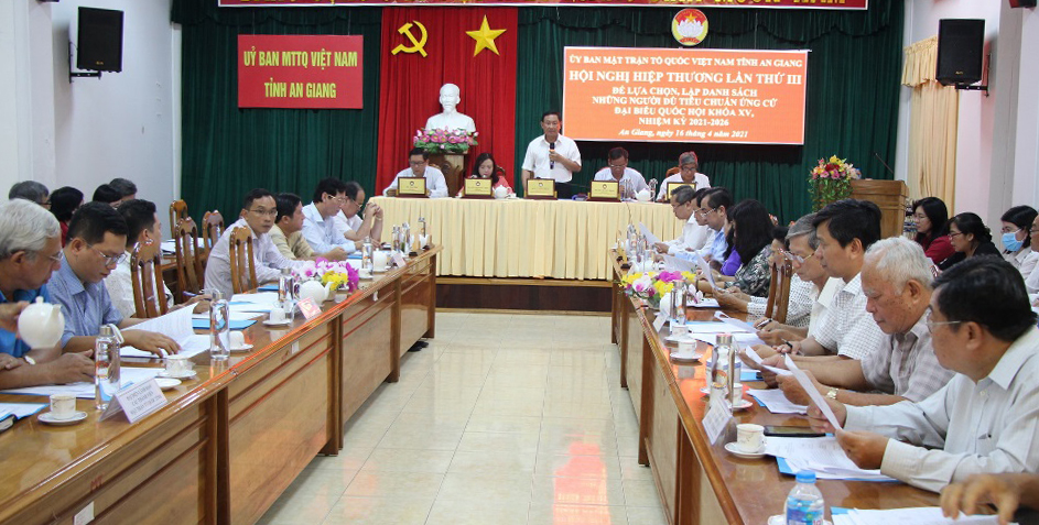 Hội nghị hiệp thương lần thứ 3 lựa chọn, lập danh sách những người đủ tiêu chuẩn ứng đại biểu Quốc hội khóa XV và đại biểu HĐND tỉnh An Giang (nhiệm kỳ 2021-2026)