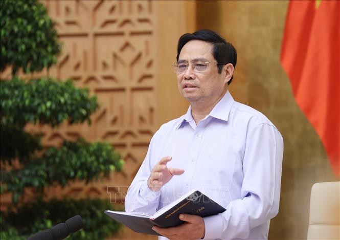 Thủ tướng Phạm Minh Chính: Đã hy sinh kinh tế, thực hiện giãn cách xã hội thì phải sớm đạt mục tiêu kiềm chế dịch bệnh