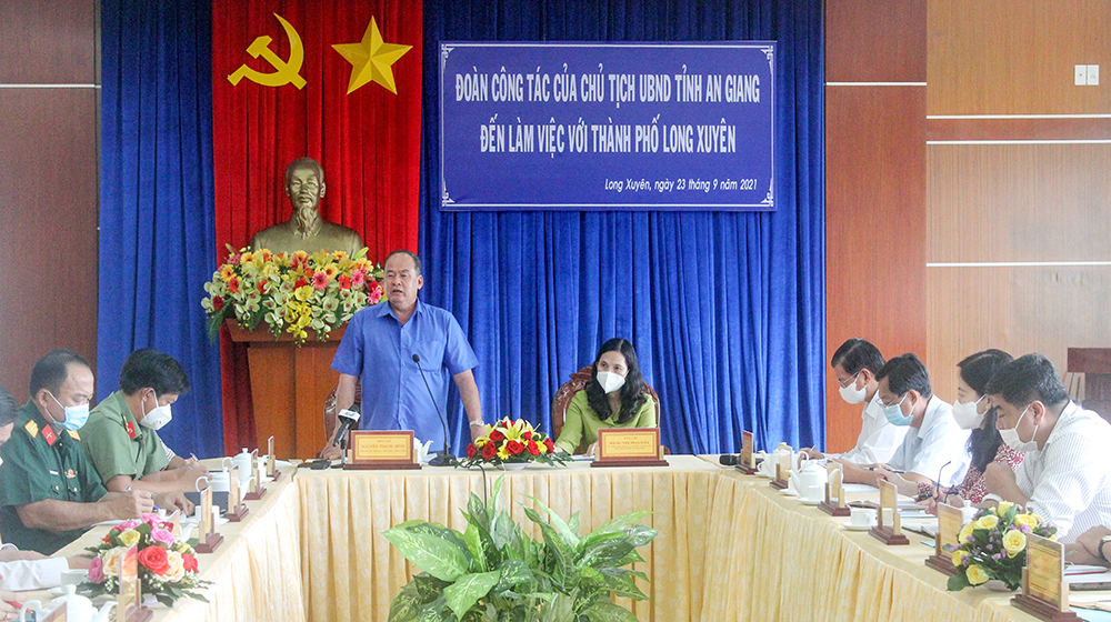 Chủ tịch UBND tỉnh An Giang Nguyễn Thanh Bình làm việc về công tác phòng, chống dịch và việc triển khai các dự án, công trình trọng điểm tại TP. Long Xuyên