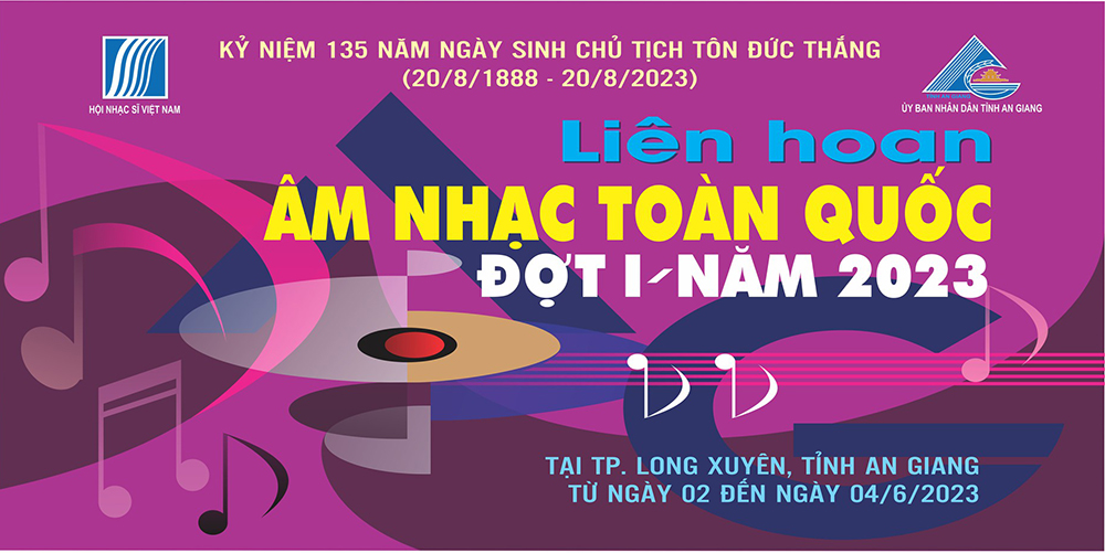 Từ ngày 2 đến 4/6 diễn ra Liên hoan Âm nhạc toàn quốc đợt I/2023 tại An Giang