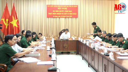 Đảng ủy Quân sự tỉnh An Giang ra nghị quyết lãnh đạo thực hiện nhiệm vụ quý IV/ 2022