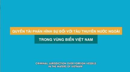 Quyền tài phán hình sự đối với tàu thuyền nước ngoài trong vùng biển Việt Nam