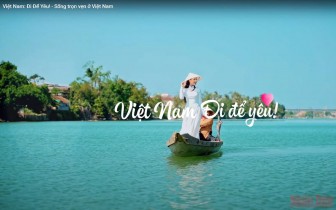 “Việt Nam: Đi Để Yêu! - Sống trọn vẹn ở Việt Nam”