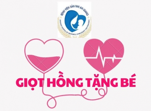 Ngày 8/6: Bệnh viện Sản-Nhi An Giang tổ chức hiến máu tình nguyện