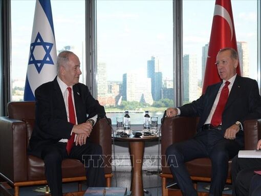 Thổ Nhĩ Kỳ và Israel thúc đẩy cải thiện quan hệ song phương